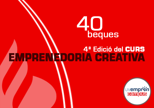 El Campus UVemprén-Santander Universidades convoca 40 becas financiadas por Banco Santander para la 4ª edición del Curso de emprendimiento creativo