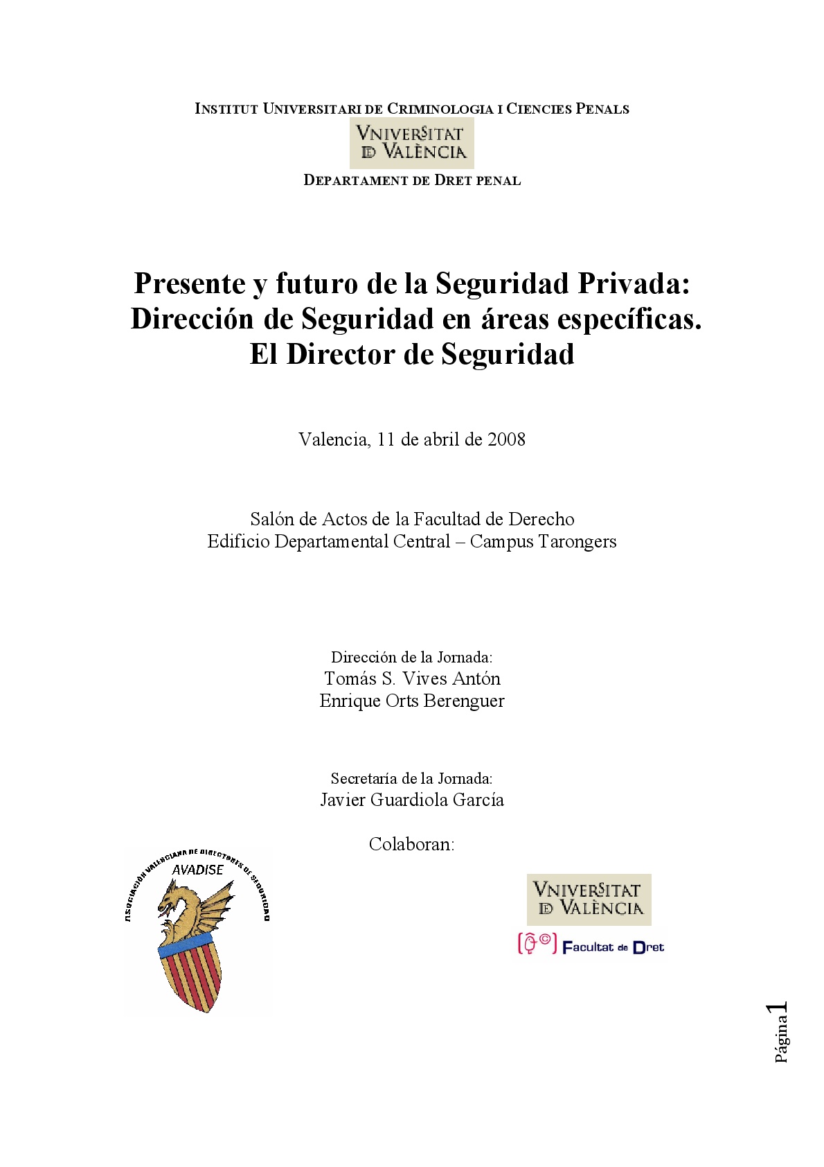 Programa Jornada Presente y futuro de la Seguridad Privada: Dirección de seguridad en áreas específicas. El director de seguridad