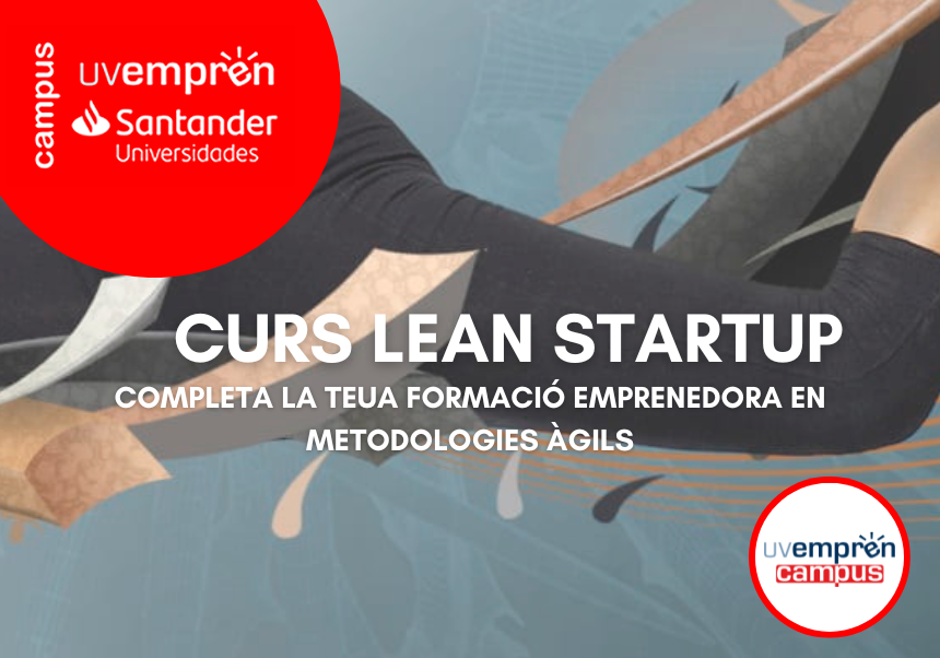 El Campus UVemprén-Santander Universidades organitza la tercera edició del curs Lean Startup