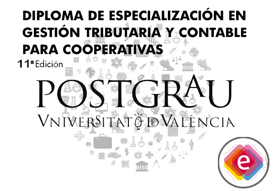 La Universitat de València convoca 7 ajudes de matrícula per a la XI edició del Diploma d'Especialització en Gestió Tributària i Comptable per a Cooperatives