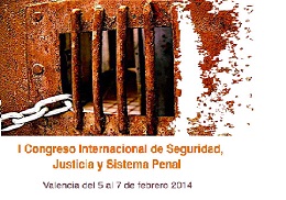 I Congrés Internacional Seguretat, justícia i llibertat. Privació de llibertat i drets humans: Les altres presons