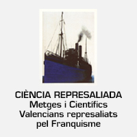 Ciència Represaliada. Metges i científics valencians represaliats pel franquisme