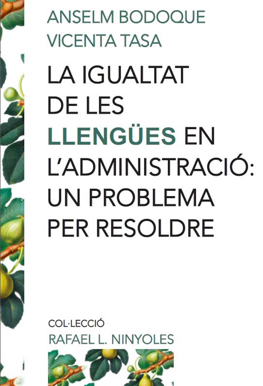 La igualtat de les llengües en l'Administració: un problema per resoldre. Presentació del llibre. 29/01/2020. Centre Cultural La Nau. 19.00h
