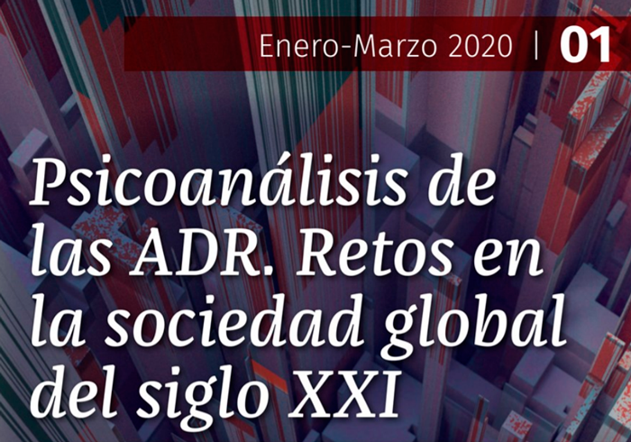 “Psicoanálisis de las ADR. Retos en la sociedad global del Siglo XXI”