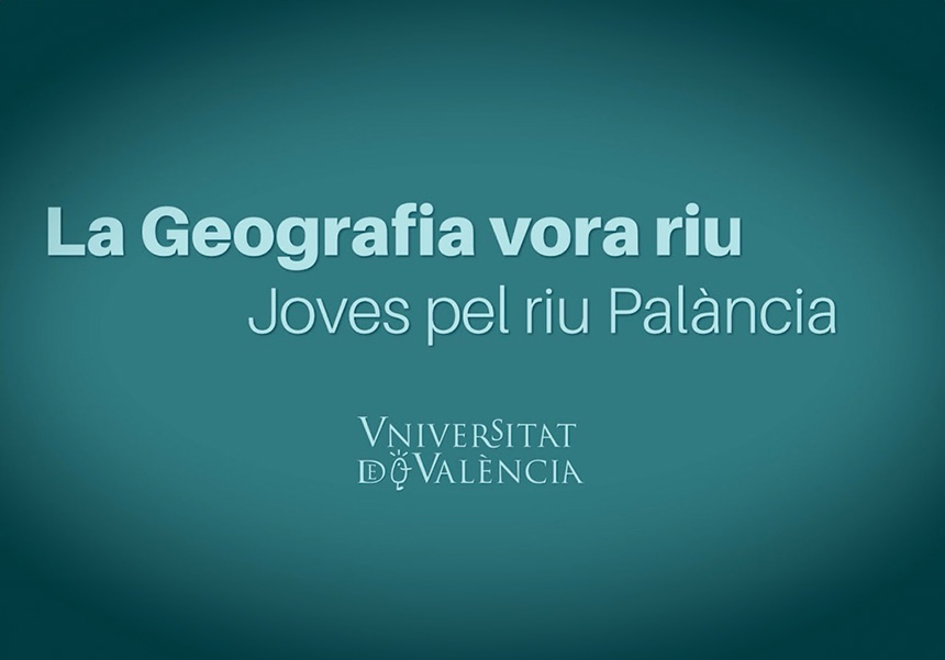 VÍDEO DOCUMENTAL “JÓVENES POR EL RÍO PALANCIA”