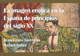 La imagen erótica en la España de principios del siglo XX