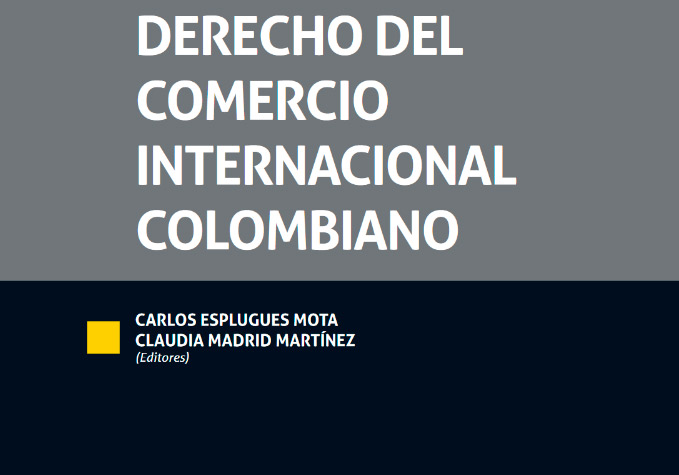 Derecho del Comercio Internacional Colombiano