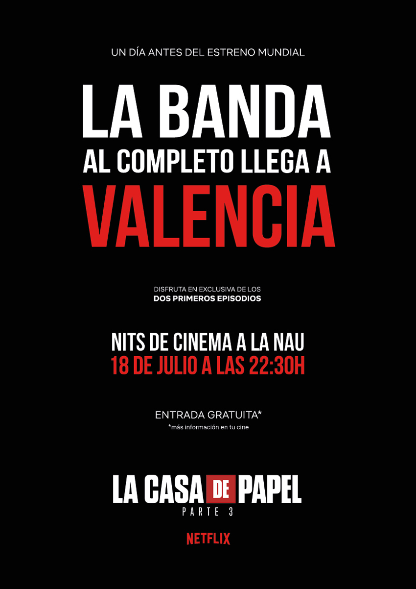 La Casa de Papel. Season 3 (chapters 1 and 2). Cinema nights at the Cloister of La Nau. 18/07/2019. 22.30h