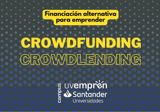 Financiación alternativa para emprender: crowdfunding y crowdlending