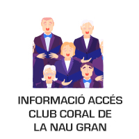 Informació d'accés al club coral de la Nau Gran