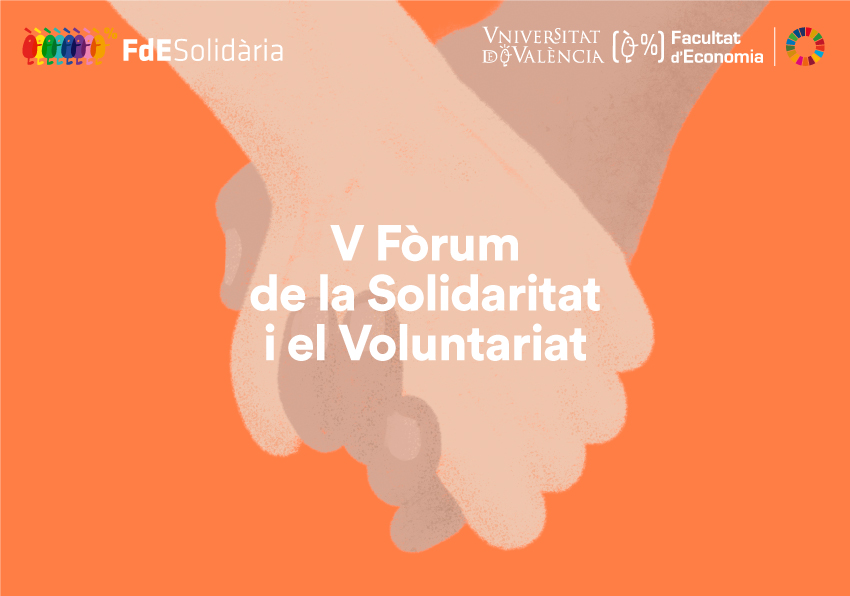 V Fòrum de la Solidaritat i el Voluntariat Facultat d'Economia