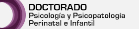 Programa de Doctorado en Psicología y Psicopatología Perinatal e Infantil