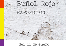 Entre el 11 de enero y el 20 de febrero de 2019 tendremos en el Hall del primer piso de la Facultad, la exposición Buñol Rojo.