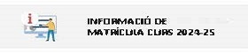 Informació de matrícula 24-25