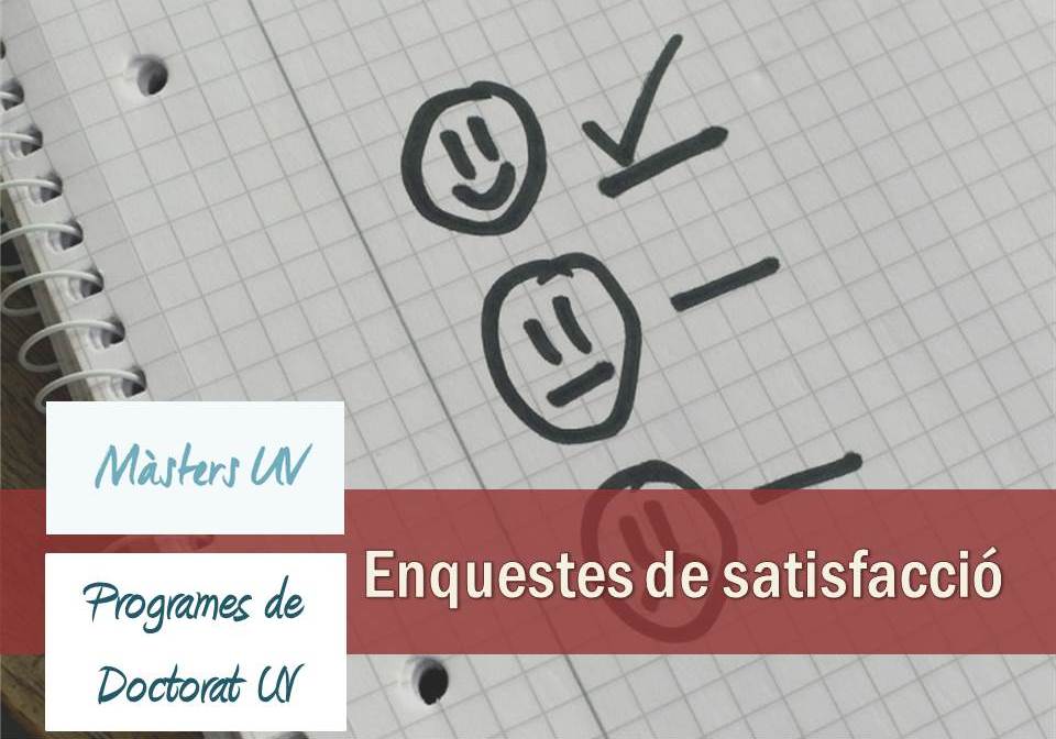 Enquests de satisfacció doctorat i màster