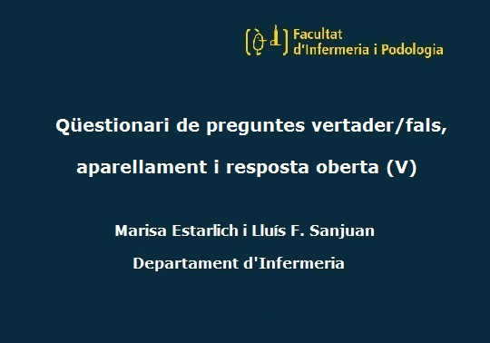 Qüestionari de preguntes vertader/fals, aparellament i resposta oberta