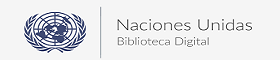 Se abrirá una nueva ventana. Biblioteca Digital Naciones Unidas