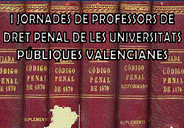 I Jornadas de profesores de derecho penal de las universidades públicas valencianas