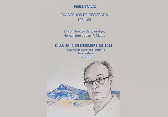 Presentación de Cuadernos de Geografía 108-109 “La construcción de paisaje”, Homenaje al Profesor Joan F. Mateu Bellés