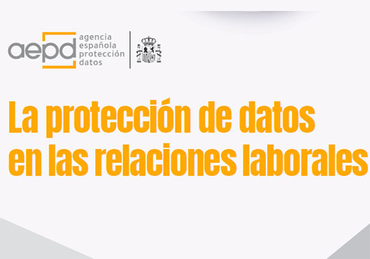 La protección de datos en las relaciones laborales