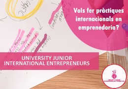 S'obri el termini d'inscripció en el Programa University Junior International Entrepreneurs (UJIE) amb ajudes econòmiques per a realitzar pràctiques a l'estranger