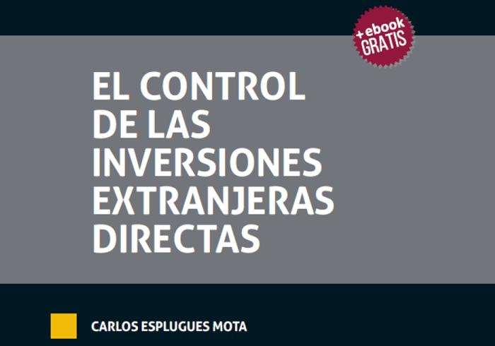 El control de las inversiones extranjeras directas - Carlos Esplugues