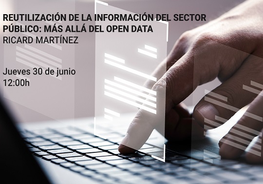 Reutilización de la información del sector público: más allá del open data