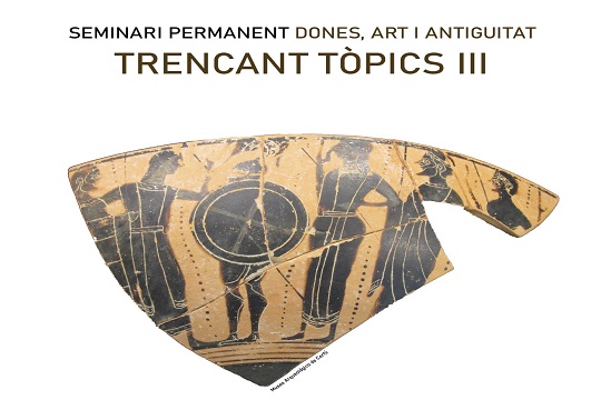 Seminari Permanent Dones, Art i Antiguitat - TRENCANT TÒPICS III