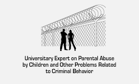 University Expert in Child-to-Parent Violence and Other Problems Related to Criminal Behaviour