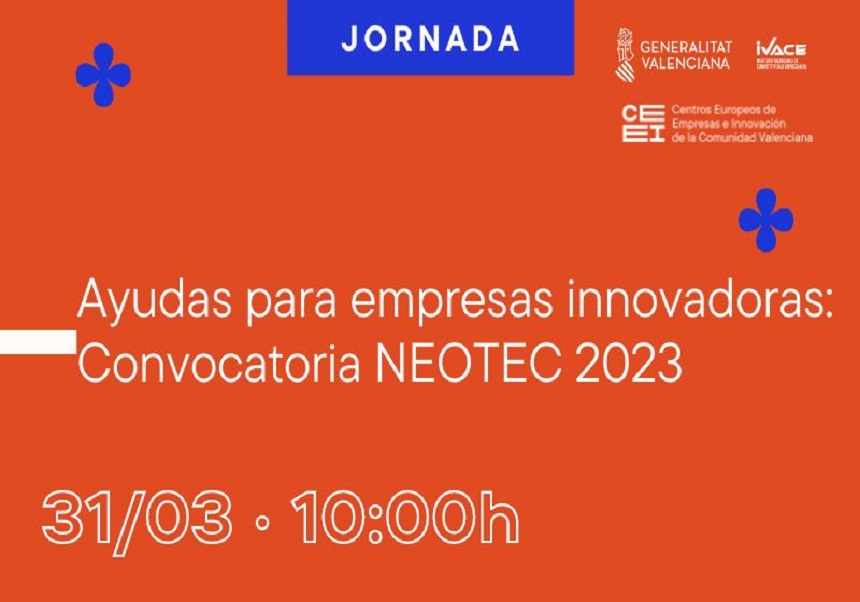 Jornada Ayudas para empresas innovadoras: Convocatoria NEOTEC 2023