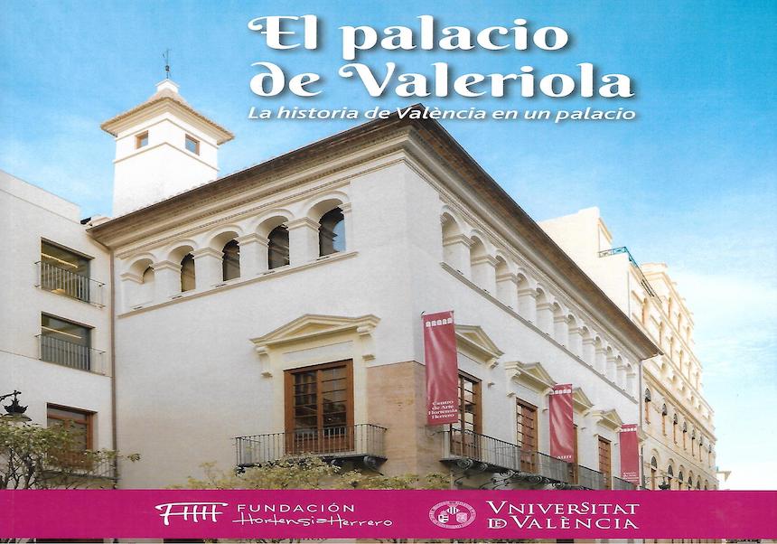 Book presentation EL PALACIO DE VALERIOLA. LA HISTORIA DE VALÈNCIA EN UN PALACIO