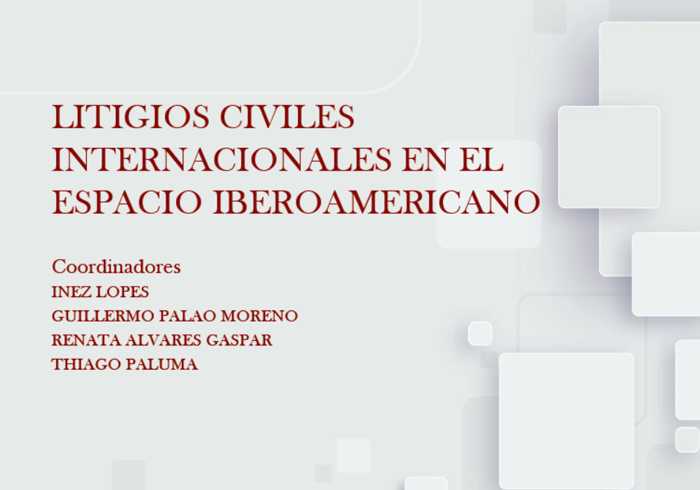 Litigios civiles internacionales en el espacio Iberoamericano