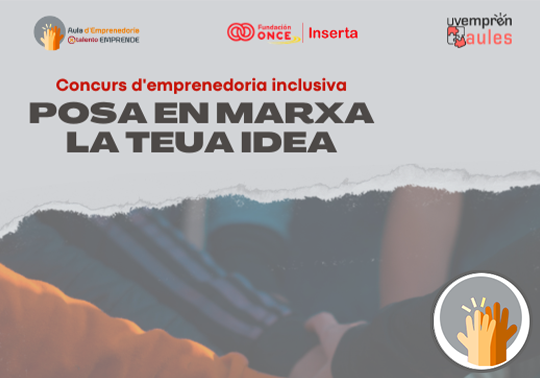 La Universitat de València convoca el concurs universitari d'emprenedoria inclusiva “Posa en marxa la teua idea”, dotat amb 7.500 € en premis