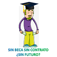 Sin Beca, Sin Contrato, ¿Sin Futuro?