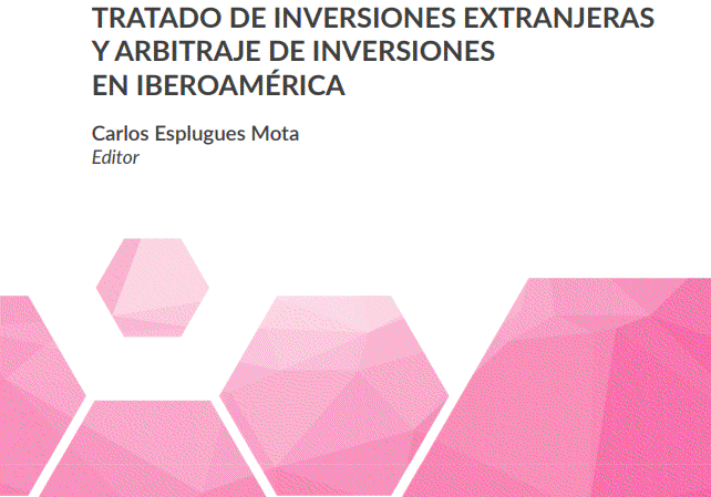 Tratado de inversiones y arbitraje de inversiones en Iberoamérica