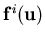 ${\bf f}^{i}({\bf u})$
