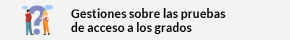 Se abrirá una nueva ventana. Gestiones sobre las pruebas de acceso a los grados