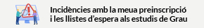 S'obrirà una nova finestra. Incidències en la preinscripció i les llistes d'espera