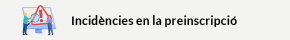 S'obrirà una nova finestra. Incidències