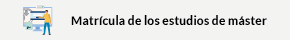 Se abrirá una nueva ventana. Matrícula a los estudios de máster