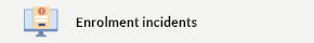 This opens a new window Enrolment incidents - queries