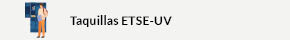 Se abrirá una nueva ventana. Taquillas ETSE-UV