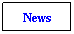 Text Box: News
