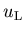 $u_{\rm L}$
