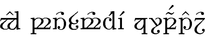 \cmteng\quetta{\sindarin\blackspeech agh buRzum{}eshe krempatul}