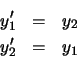 \begin{eqnarray*}y_{1}' & = & y_{2} \\y_{2}' & = & y_{1}\end{eqnarray*}