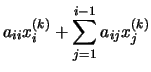 $\displaystyle a_{ii}x_{i}^{(k)} + \sum_{j=1}^{i-1} a_{ij}x_{j}^{(k)}$