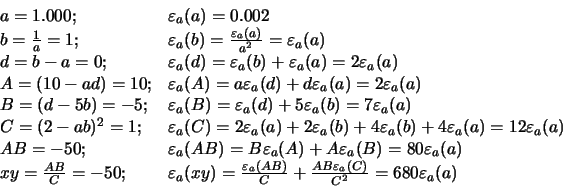 \begin{displaymath}\begin{array}{ll}
a = 1.000; & \varepsilon_{a}(a) = 0.002 \\...
...varepsilon_{a}(C)}{C^{2}}
= 680\varepsilon_{a}(a)
\end{array}\end{displaymath}