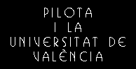 La pilota a la Universitat de Valncia