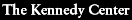 [Return to the Kennedy Center Home Page]
